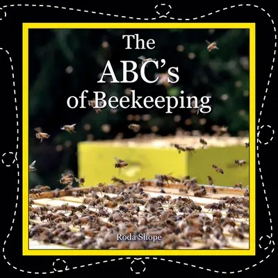 A méhészet ABC-je - The ABC's of Beekeeping