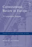 Alkotmányossági felülvizsgálat Európában: Összehasonlító elemzés - Constitutional Review in Europe: A Comparative Analysis