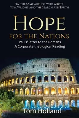 Remény a nemzetek számára: Pál levele a rómaiakhoz - Hope for the Nations: Paul's Letter to the Romans