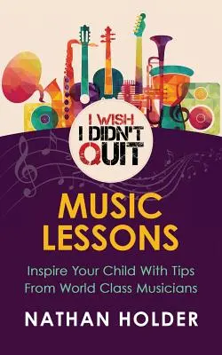 Bárcsak ne léptem volna ki! Zenei leckék - I Wish I Didn't Quit: Music Lessons