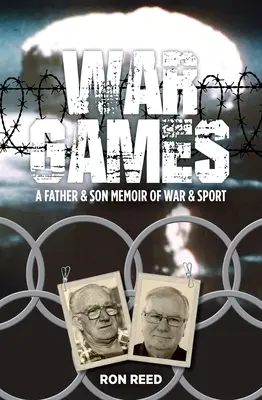 Háborús játékok: Apa és fia emlékiratai a háborúról és a sportról - War Games: A Father and Son Memoir of War and Sport