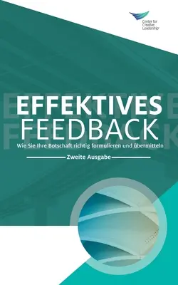 Feedback That Works: Második kiadás (német) - Feedback That Works: How to Build and Deliver Your Message, Second Edition (German)