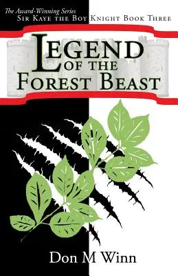 Az erdei szörnyeteg legendája: Sir Kaye, a lovagfiú 3. könyv - Legend of the Forest Beast: Sir Kaye the Boy Knight Book 3