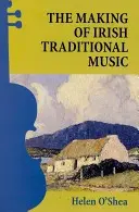 Az ír tradicionális zene kialakulása - The Making of Irish Traditional Music