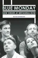 A kék hétfő naplói: A stúdióban a New Orderrel - The Blue Monday Diaries: In the Studio with New Order