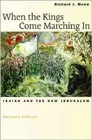 Amikor a királyok bevonulnak: Ézsaiás és az új Jeruzsálem - When the Kings Come Marching in: Isaiah and the New Jerusalem