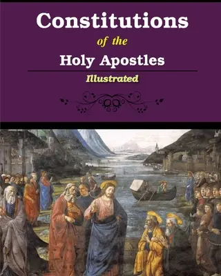 A Szent Apostolok Konstitúciói - Constitutions of the Holy Apostles