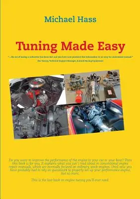 Tuning Made Easy: ...a karburátor hangolásának művészete elveszett, és Ön most ezt az információt egy könnyen érthető ma - Tuning Made Easy: ...the art of tuning a carburetor has been lost and you have now provided this information in an easy-to-understand ma