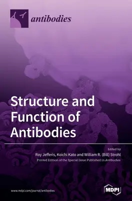 Az antitestek szerkezete és működése - Structure and Function of Antibodies
