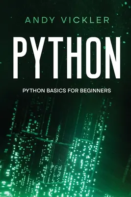 Python: Python alapjai kezdőknek - Python: Python basics for Beginners