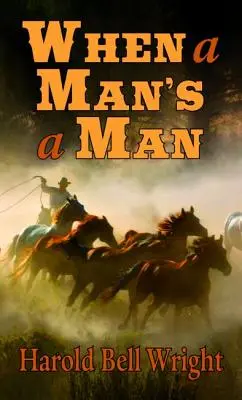 When a Man's a Man's a Man - When a Man's a Man