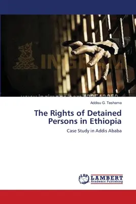 A fogva tartott személyek jogai Etiópiában - The Rights of Detained Persons in Ethiopia