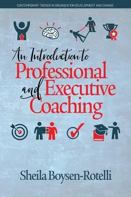 Bevezetés a szakmai és vezetői coachingba - An Introduction to Professional and Executive Coaching