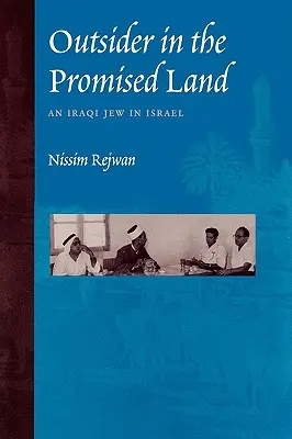 Kívülálló az ígéret földjén: Egy iraki zsidó Izraelben - Outsider in the Promised Land: An Iraqi Jew in Israel