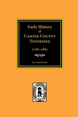 Carter megye korai története, Tennessee - Early History of Carter County, Tennessee