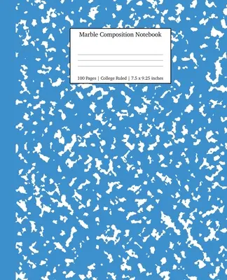 Marble Composition Notebook College Ruled: Márvány füzetek: Blue Marble Notebooks, School Supplies, Notebooks for School - Marble Composition Notebook College Ruled: Blue Marble Notebooks, School Supplies, Notebooks for School