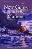 Új-Guinea és a Mariana-szigetek, 1944 márciusa és 1944 augusztusa: Az Egyesült Államok haditengerészeti műveleteinek története a második világháborúban, 8. kötet - New Guinea and the Marianas, March 1944-August 1944: History of United States Naval Operations in World War II, Volume 8