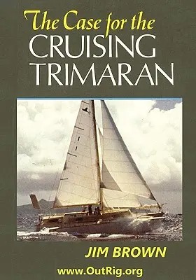 A cirkáló trimarán ügye - The Case for the Cruising Trimaran