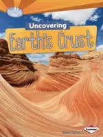 A földkéreg feltárása - Uncovering Earth's Crust