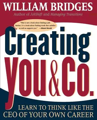 Creating You and Co: Tanulj meg úgy gondolkodni, mint a saját karriered vezérigazgatója - Creating You and Co: Learn to Think Like the CEO of Your Own Career