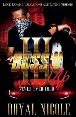 Boss 'n Up 3: Never Ever Fold (Soha, soha, de soha ne hajtsd be) - Boss 'n Up 3: Never Ever Fold