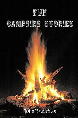 Szórakoztató tábortűz történetek - Fun Campfire Stories