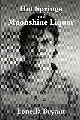 Hot Springs and Moonshine Liquor: Az illegális whisky története a Shenandoah-völgyben - Hot Springs and Moonshine Liquor: A History of Illegal Whiskey in the Shenandoah Valley