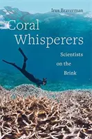 Korallsuttogók, 3.: Tudósok a szakadék szélén - Coral Whisperers, 3: Scientists on the Brink