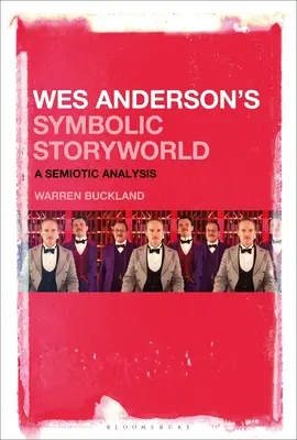 Wes Anderson szimbolikus mesevilága: Szemiotikai elemzés - Wes Anderson's Symbolic Storyworld: A Semiotic Analysis