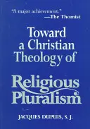 A vallási pluralizmus keresztény teológiája felé - Toward a Christian Theology of Religious Pluralism