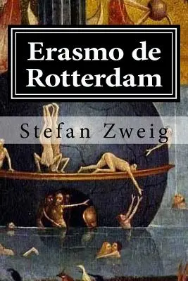 Erasmo de Rotterdam: Triunfo y tragedia de un humanista