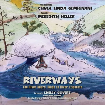 RiverWays: A folyami etikett útmutatója a folyón járók számára - RiverWays: The River Goers' Guide to River Etiquette
