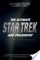 A végső Star Trek és a filozófia: Szókratész keresése - The Ultimate Star Trek and Philosophy: The Search for Socrates