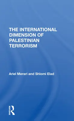 A palesztin terrorizmus nemzetközi dimenziója - The International Dimension of Palestinian Terrorism