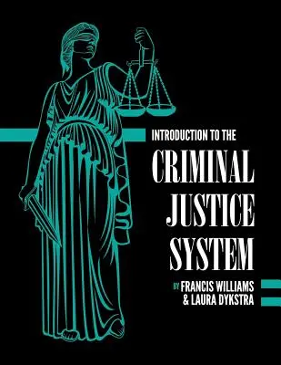 Bevezetés a büntető igazságszolgáltatási rendszerbe: A Practical Perspective - Introduction to the Criminal Justice System: A Practical Perspective