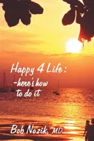 Happy 4 Life: Így csináld! - Happy 4 Life: Here's How to Do It
