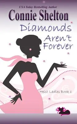 Diamonds Aren't Forever: Heist Ladies, 1. könyv - Diamonds Aren't Forever: Heist Ladies, Book 1