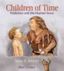 Az idő gyermekei: Az evolúció és az emberi történet - Children of Time: Evolution and the Human Story