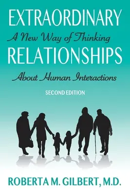 Rendkívüli összefüggések: Az emberi kapcsolatok újfajta gondolkodásmódja, második kiadás - Extraordinary Relationships: A New Way of Thinking about Human Interactions, Second Edition