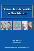 Úttörő zsidó családok Új-Mexikóban - Pioneer Jewish Families in New Mexico