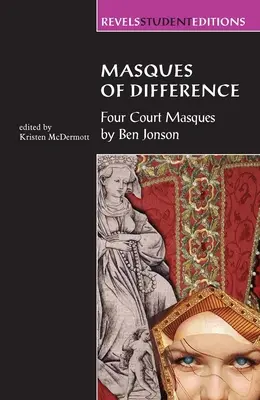 A különbözőség maszkjai: Four Court Masques - Masques of Difference: Four Court Masques