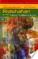 Rastafari az új évezredben: A Rastafari Reader - Rastafari in the New Millennium: A Rastafari Reader