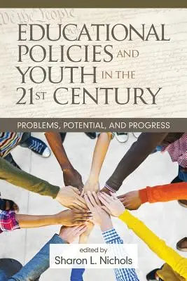 Oktatáspolitika és ifjúság a 21. században: Problémák, lehetőségek és előrelépés - Educational Policies and Youth in the 21st Century: Problems, Potential, and Progress