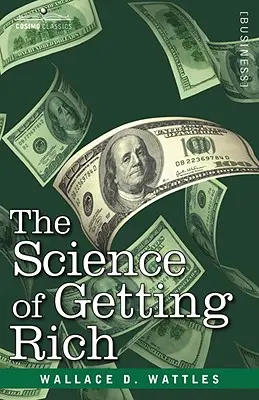 A meggazdagodás tudománya - The Science of Getting Rich