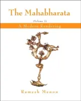 A Mahábhárata: A Modern Rendering, 1. kötet - The Mahabharata: A Modern Rendering, Vol. 1