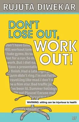 Ne veszítsd el, gyúrj! - Don't Lose Out, Work Out!