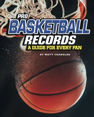 Profi kosárlabda rekordok: Útmutató minden szurkolónak - Pro Basketball Records: A Guide for Every Fan