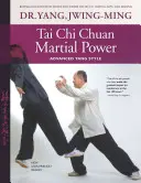 Tai Chi Chuan harci erő: Haladó Yang stílus - Tai Chi Chuan Martial Power: Advanced Yang Style