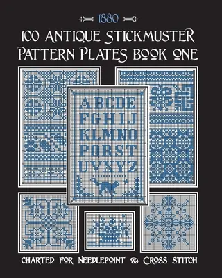 100 antik matricamintás mintatábla: Első könyv - 100 Antique Stickmuster Pattern Plates: Book One