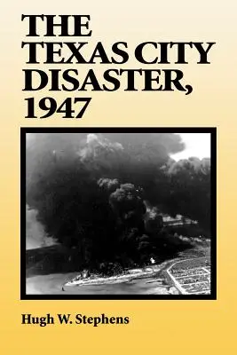 A Texas City-i katasztrófa, 1947 - The Texas City Disaster, 1947